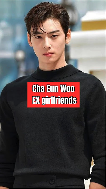 Cha Eun Woo Ex girlfriends #korean #kdrama #kpop #korea #chaeunwoo #shorts