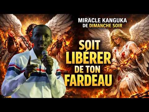 MIRACLE KANGUKA DE DIMANCHE SOIR LE 19/04/2026 par Chris Ndikumana SOIT LIBÉRER DE TON FARDEAU