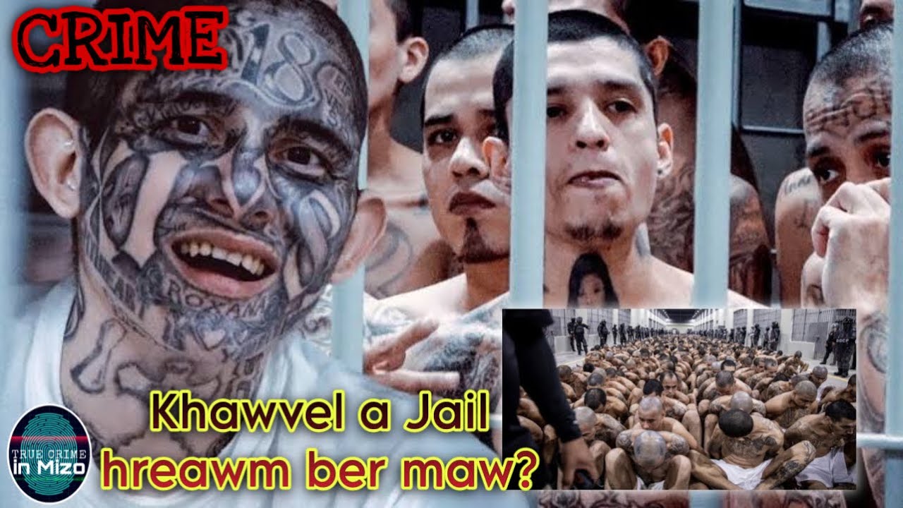 C200: Khawvêl a jail hreawm ber antih hian CECOT tânin chu le! BANGED UP ABROAD Reupload
