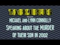 Michael and Lynn Connolly speaking about the MURDER of their son in 2002