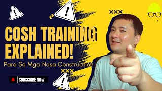 COSH Training Explained: Para Sa Mga Nasa Construction!
