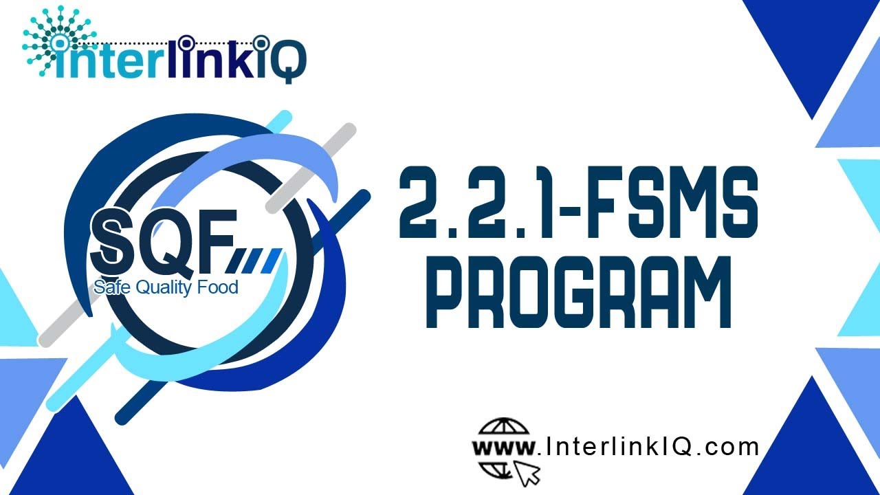 InterlinkIQ - SQF 2.2.1 Food Safety Management System Program - 20220909