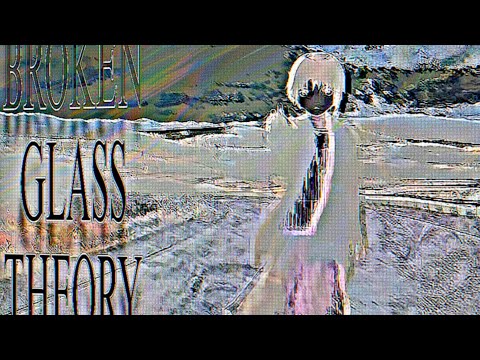 Broken Glass Theory (Who Did It...)