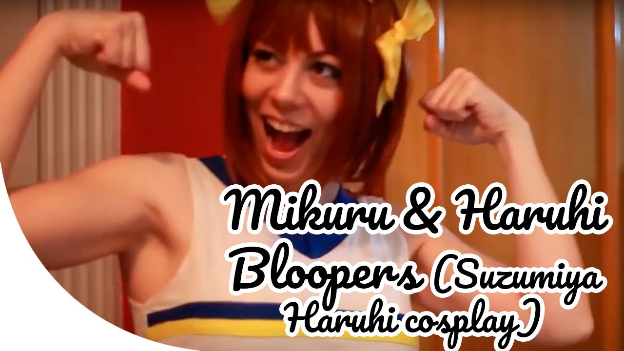 (BLOOPERS) BUT DON'T COVER YOUR BOOBS! | HARUHI & MIKURU COSPLAY
