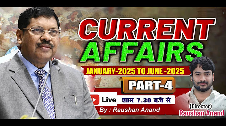 Current Affairs (January 2025 to June 2025) Part:- 04 ||Current Affairs 2025|| #by_raushan_anand