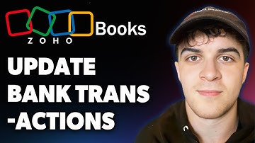 How to Update Bank Transactions in Zoho Books (Full 2025 Guide)