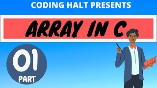 Array in c programming || Part:- 01 Introduction to array || Special feature of array ||#coding_halt