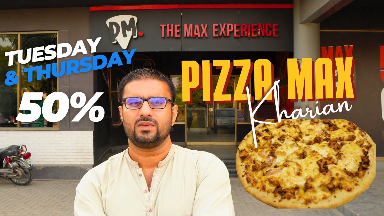 BEST PIZZA IN KHARIAN PAKISTAN "PIZZA MAX 50 DISCOUNT ON TUESDAY AND