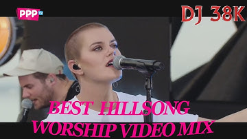BEST MORNING UPLIFTING WORSHIP VIDEO MIX | DJ 38K | BEST OF HILLSONG VIDEO MIX