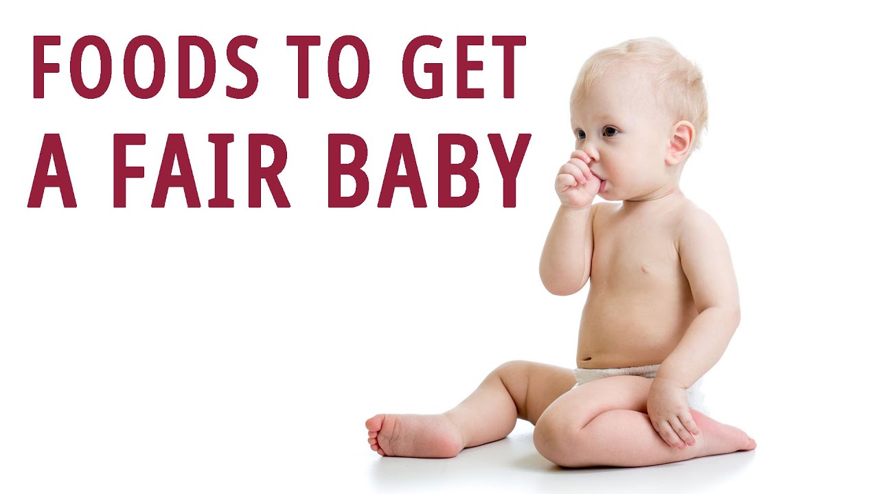 Foods To Eat During Pregnancy To Get a Fair Baby - YouTube