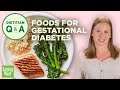 Meal Plans and Diet Guidelines for Gestational Diabetes | Dietitian Q&A | EatingWell
