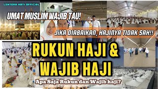 WAJIB TAU! RUKUN DAN WAJIB HAJI DALAM PELAKSANAAN IBADAH HAJI #haji  #rukunhaji #wajibhaji #wukuf