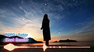 POPO - Today (Zeel Remix)