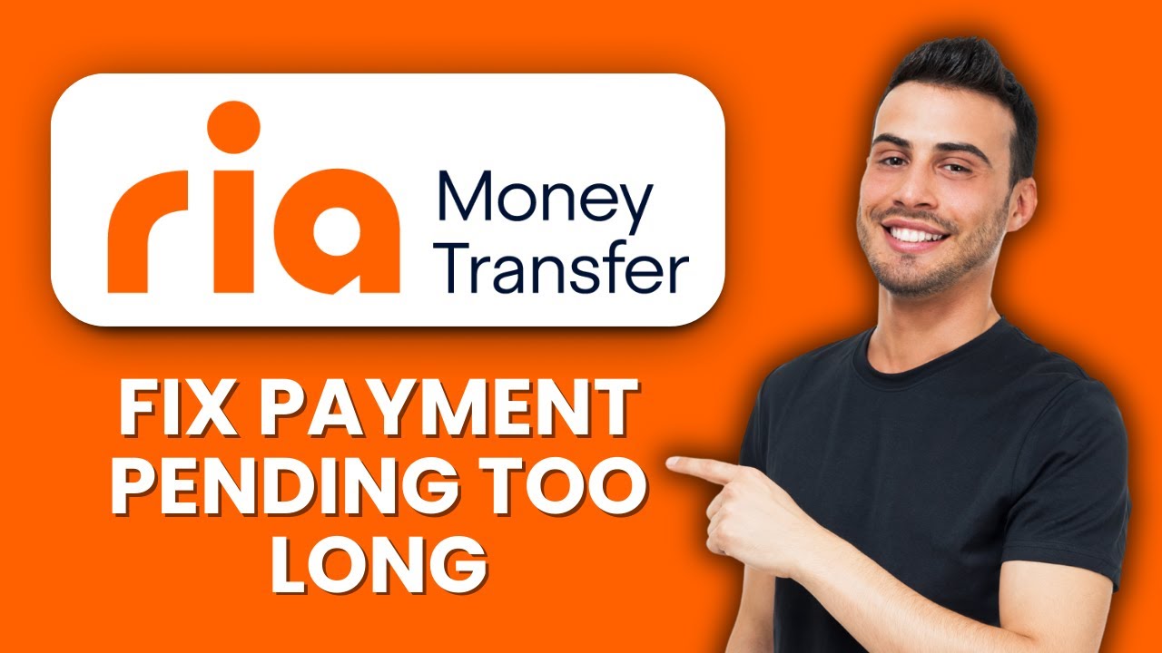Ria Payment Pending Too Long — Fix ⏳ Speed Up Your Payment Approval ...