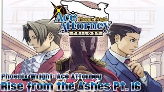 Ace Attorney Trilogy - Phoenix Wright: Ace Attorney - Rise from the Ashes Pt. 16