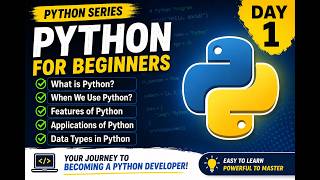 Python Tutorial for Beginners | What is Python? Features, Uses & Data Types | Day 1