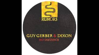 Guy Gerber &amp; Dixon - No Distance (Lake People Remix) (Rumors / RMS001) OFFICIAL