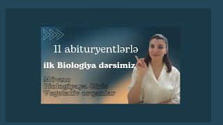 Abituryent Biologiya 11lerin ilk dersi