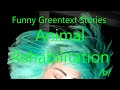 Funny Greentext Stories: Animal Rehabilitation (/b/)