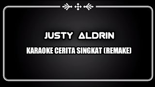 KARAOKE CERITA SINGKAT-JUSTY ALDRIN ( REMAKE )