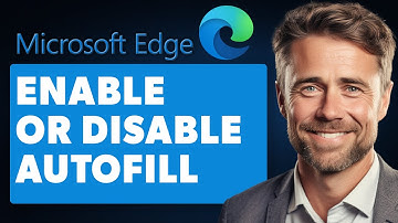 How to Enable or Disable Autofill in Microsoft Edge (Full 2025 Guide)