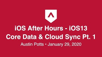 iOS13 - After Hours - Core Data & Cloud Sync - Pt.1