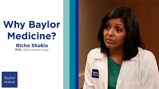 Dr. Richa Shukla - Why Baylor Medicine?