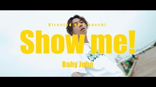 Baby John - Show me! feat. Yaboo Jay (Official Music Video)