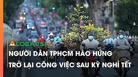 Người dân TPHCM hào hứng trở lại công việc sau kỳ nghỉ Tết