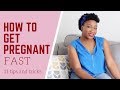 How to get pregnant fast | 11 tips and tricks for quick conception | How to make a baby