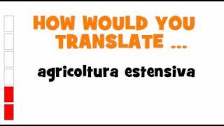 ITALIAN TRANSLATION QUIZ = agricoltura estensiva