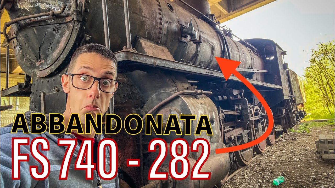 LOCOMOTIVA FS 740 - 282 🚂 ABBANDONATA - YouTube
