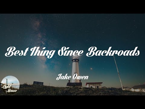 Jake Owen - Best Thing Since Backroads (Lyrics)