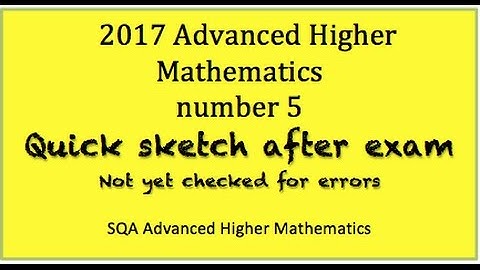 2017 SQA Advanced Higher Mathematics No. 5