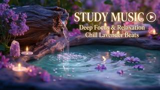 Deep Focus Study Music | Ambient Nature Sounds For Concentration And Peaceful Meditation