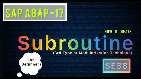 SAP ABAP-17 (How to create Subroutine in SAP ABAP) For Beginners.