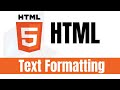 Text Formatting in HTML - HTML Full Tutorial