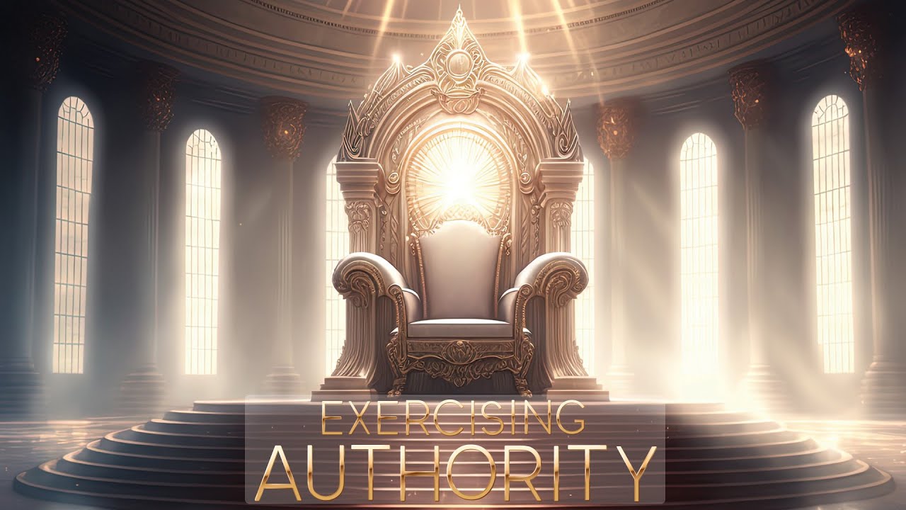 Exercising Authority The Kingdom, The Power, The Glory YouTube