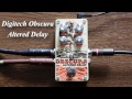 Digitech Obscura Altered Delay (good audio)