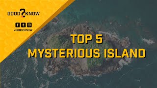 Top 5 Mysterious Island in World