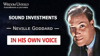 Neville Goddard - Sound Investments - Full Lecture