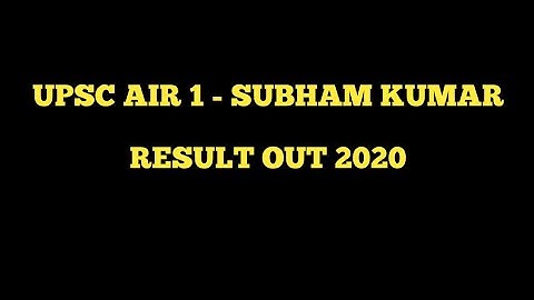 UPSC 2020 Topper | Subham Kumar AIR 1 Result out
