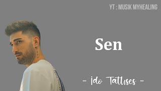 İDO TATLISES - Sen (SEN) Lyrics Indonesian Translite | MUSIK MYHEALING