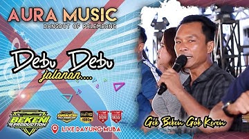 Aura Music Palembang | Debu Debu Jalanan | Live Dayung MUBA | WD Nurjana ń Rio | Beken Production
