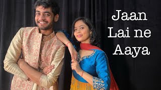 Jaan lai ne aaya- sangeet choreography