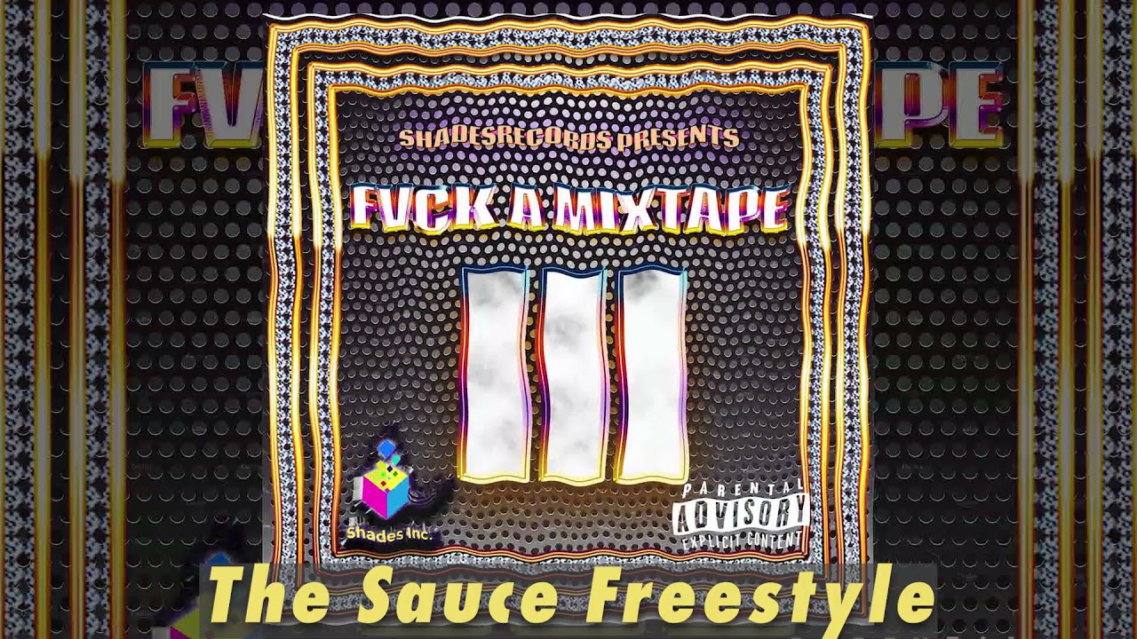 The Sauce Freestyle // FVCK A MIXTAPE 3