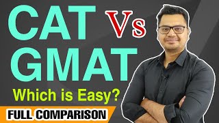 {Hindi} CAT Vs GMAT Which is Easy to Crack? Full Comparison | MBA Entrance  Guidance | Must Watch