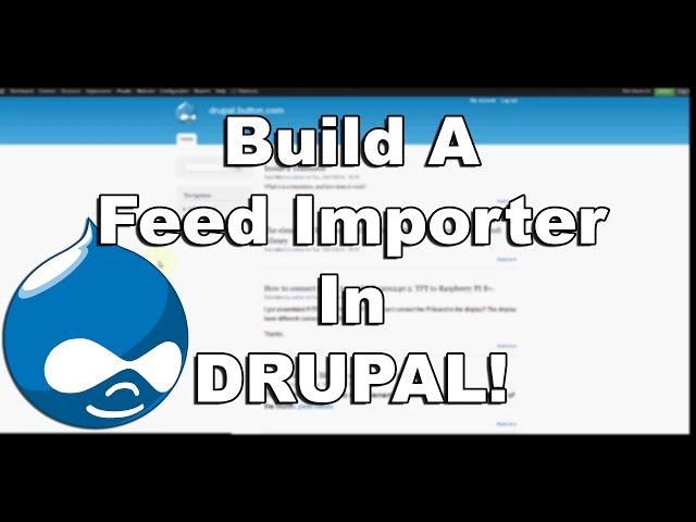 Building a feed importer in Drupal class=