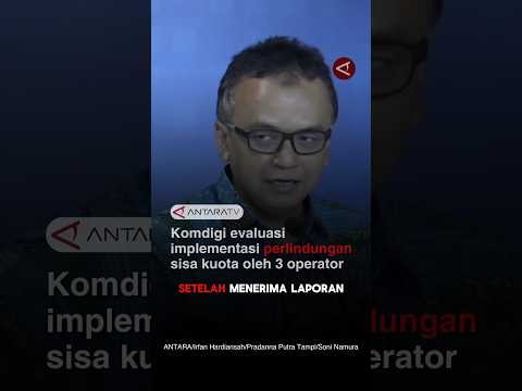 Komdigi evaluasi implementasi perlindungan  sisa kuota oleh 3 operator