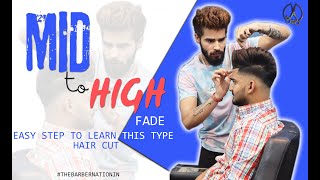 Mid To High Fade Hair Cutting करना सीखें आसान तरीके से | Step By Step Tutorial | The Barber Nation